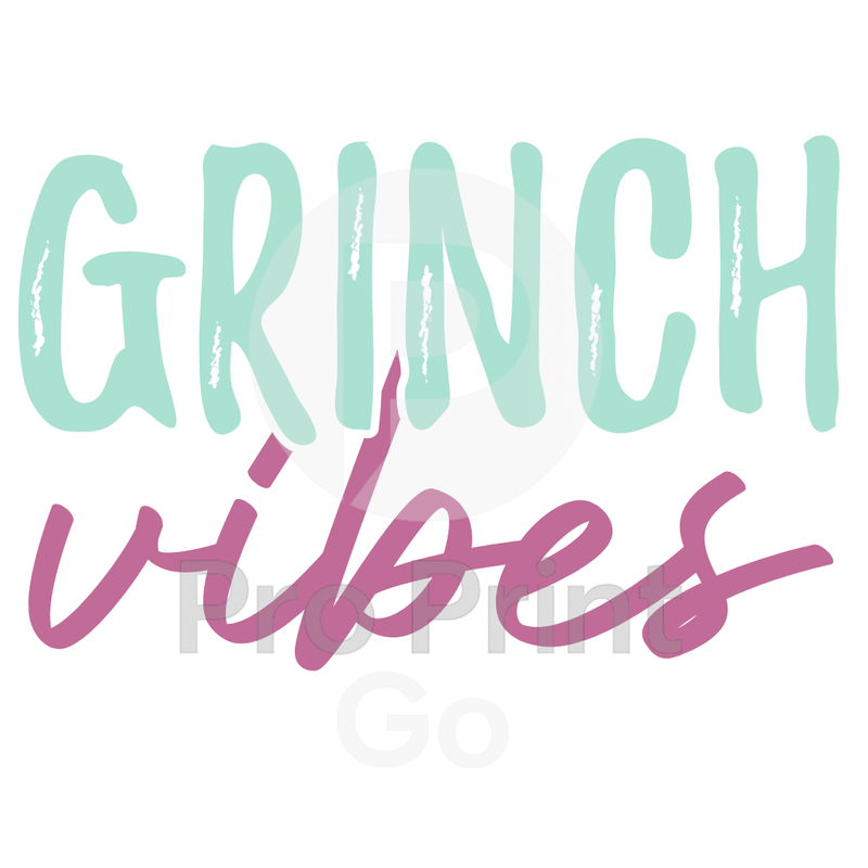 Christmas Ready-to-Press DTF Transfer | Grinch Vibes