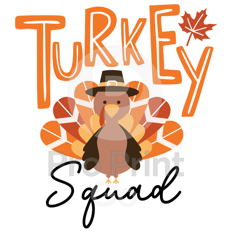 Thanksgiving Ready-to-Press DTF Transfer | Turkey Squad