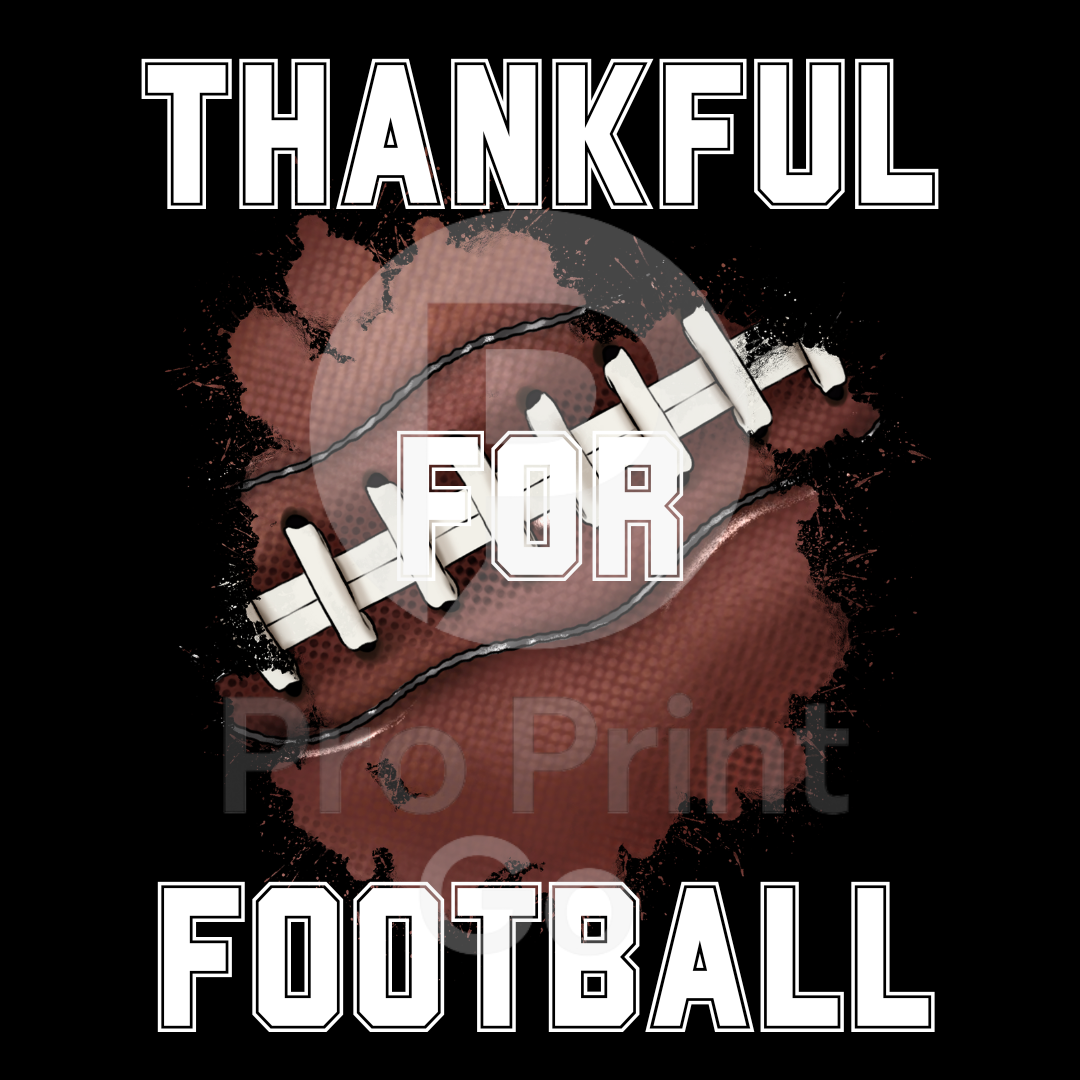 Thanksgiving Ready-to-Press DTF Transfer | Thankful for Football
