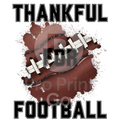Thanksgiving Ready-to-Press DTF Transfer | Thankful for Football