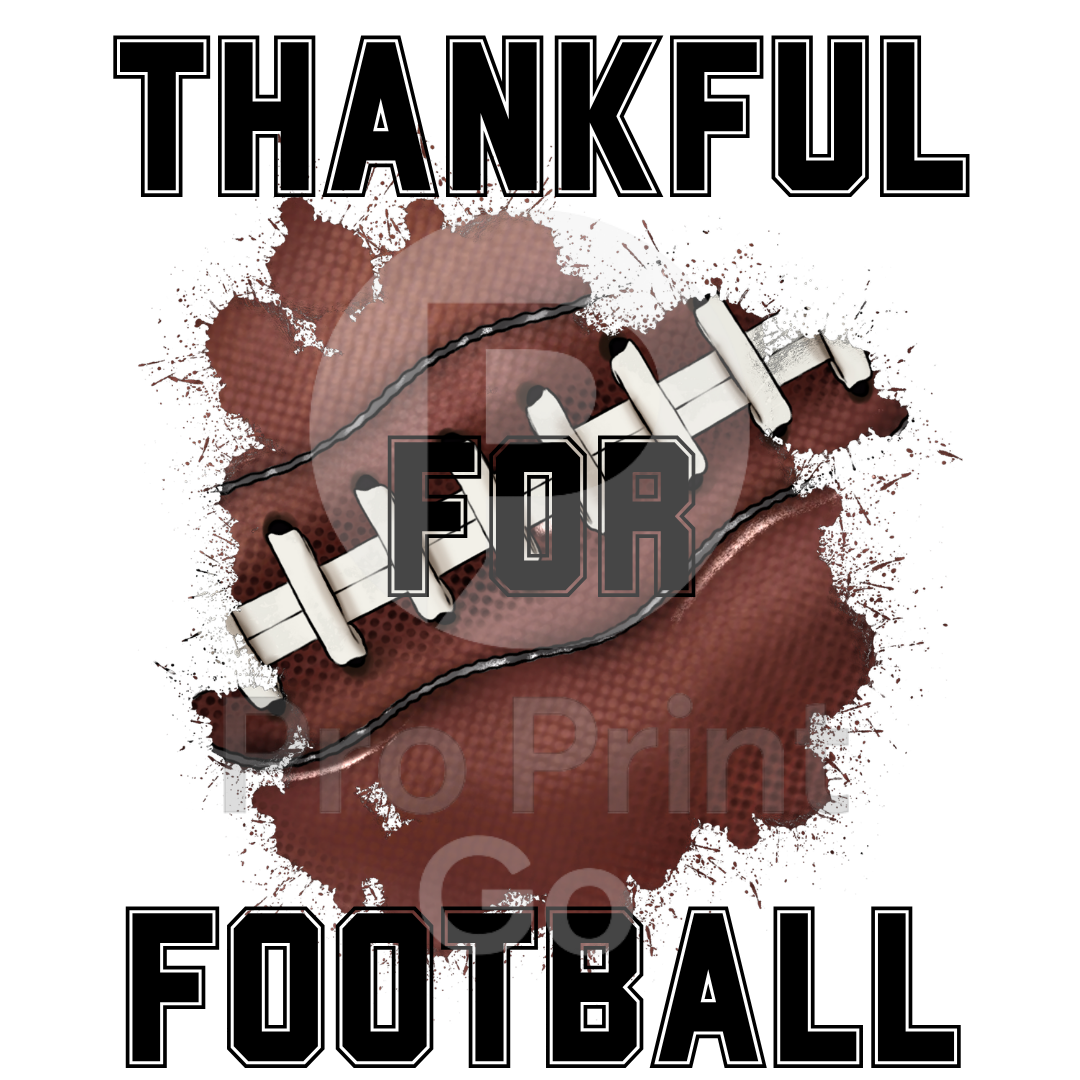 Thanksgiving Ready-to-Press DTF Transfer | Thankful for Football