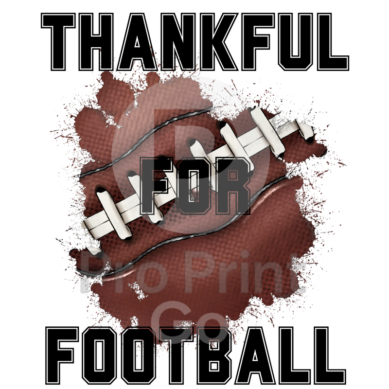 Thanksgiving Ready-to-Press DTF Transfer | Thankful for Football