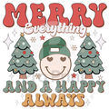 Christmas Ready-to-Press DTF Transfer | Merry Everything & A Happy Always