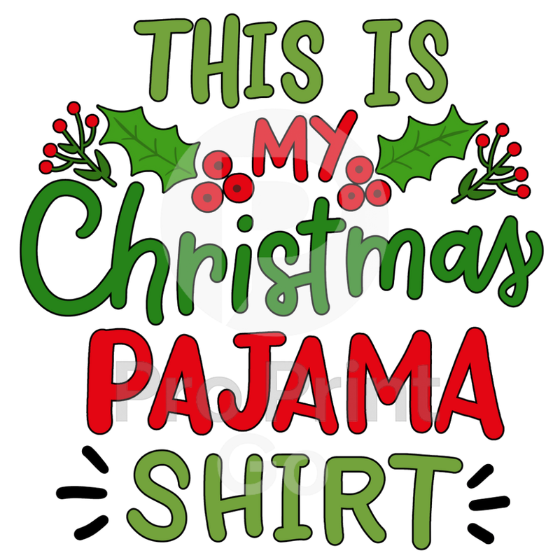 Christmas Ready-to-Press DTF Transfer | This Is My Christmas Pajama Shirt