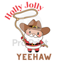 Christmas Ready-to-Press DTF Transfer | Holly Jolly Yeehaw
