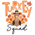 Thanksgiving Ready-to-Press DTF Transfer | Turkey Squad