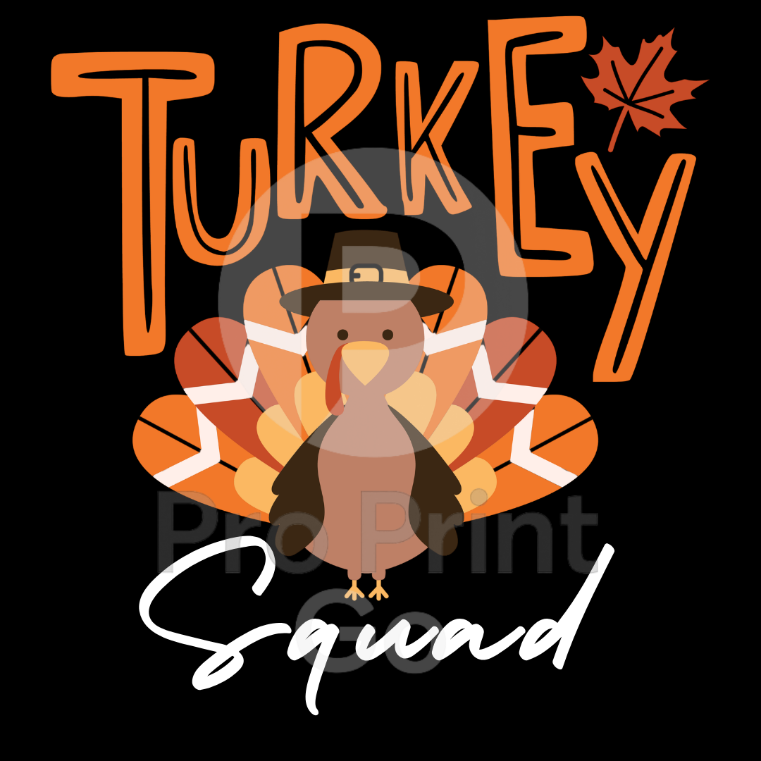 Thanksgiving Ready-to-Press DTF Transfer | Turkey Squad